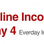Online Income – Way 4 – Everday Income