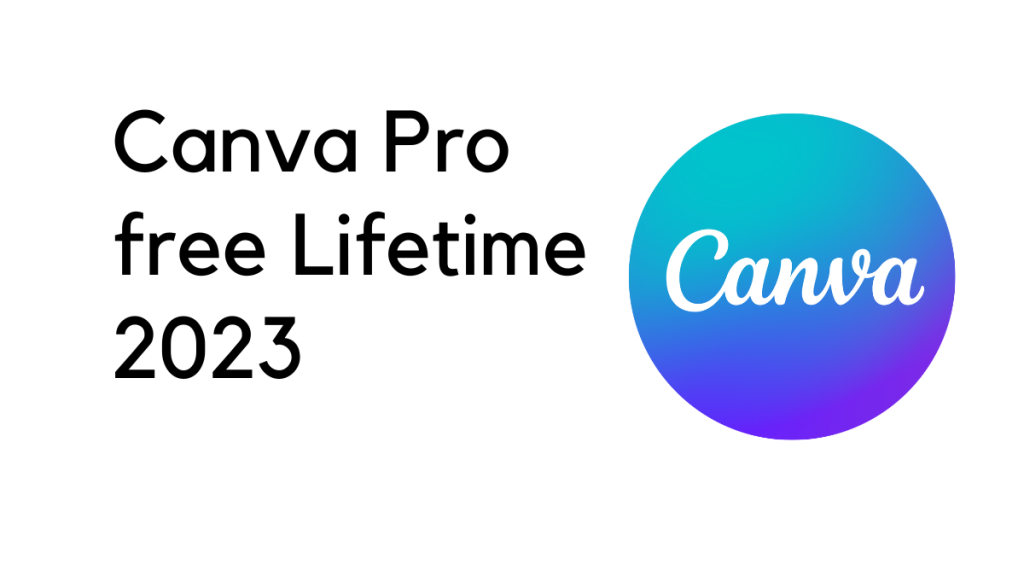 How to get Canva pro for free lifetime 2023